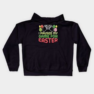 I Paused My Game for Easter Kids Hoodie